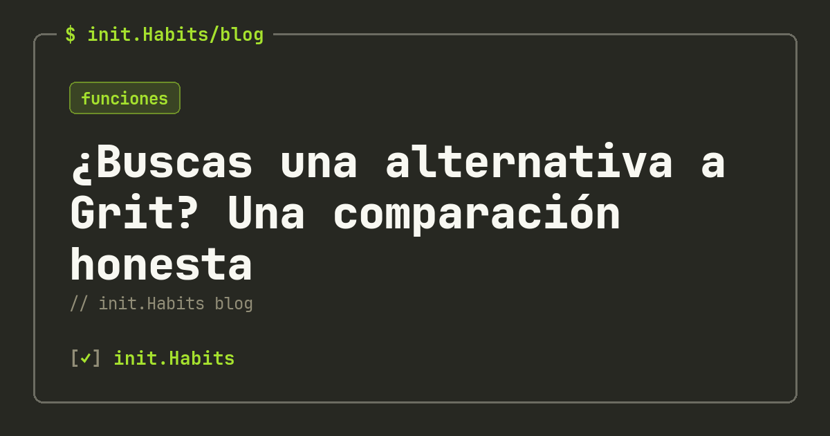 ¿Buscas una alternativa a Grit? Una comparación honesta — init.Habits blog