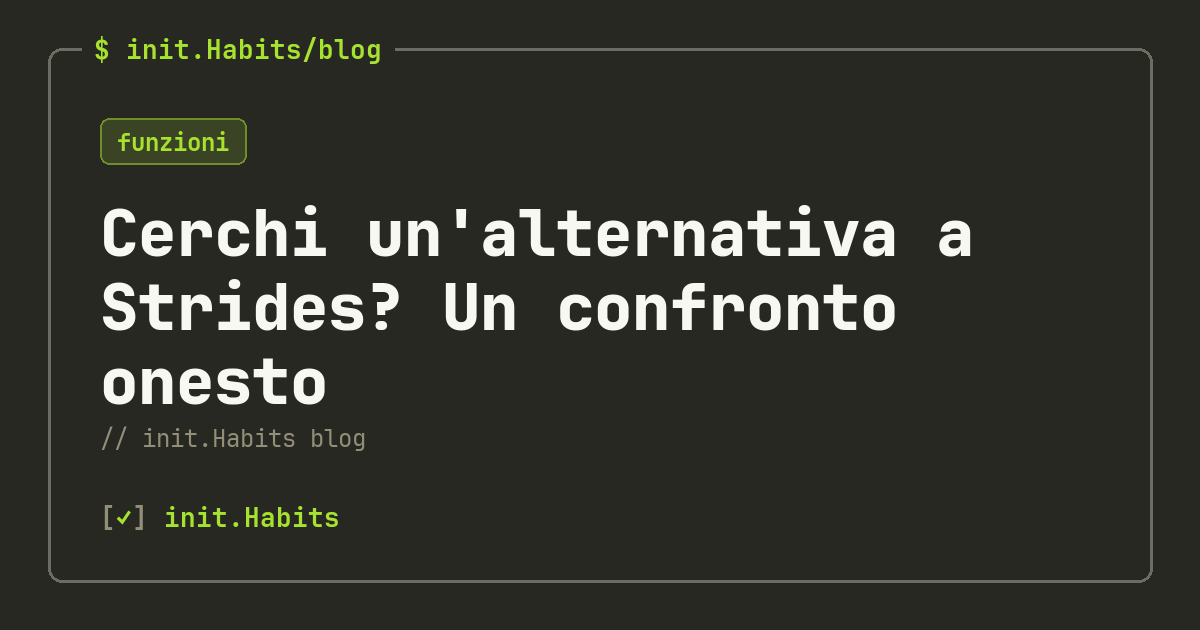 Cerchi un'alternativa a Strides? Un confronto onesto — init.Habits blog