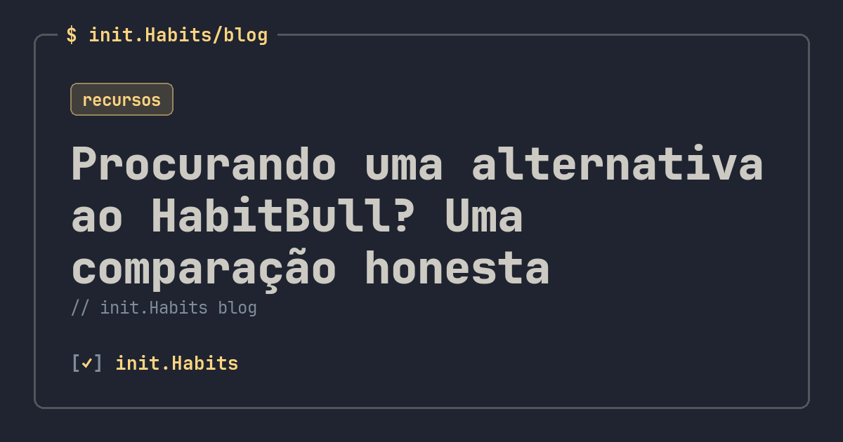 Procurando uma alternativa ao HabitBull? Uma comparação honesta — init.Habits blog