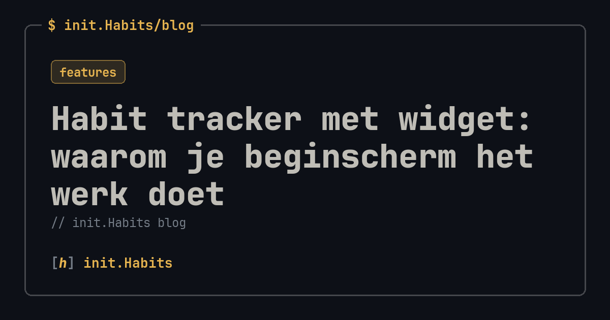 Habit tracker met widget: waarom je beginscherm het werk doet — init.Habits blog