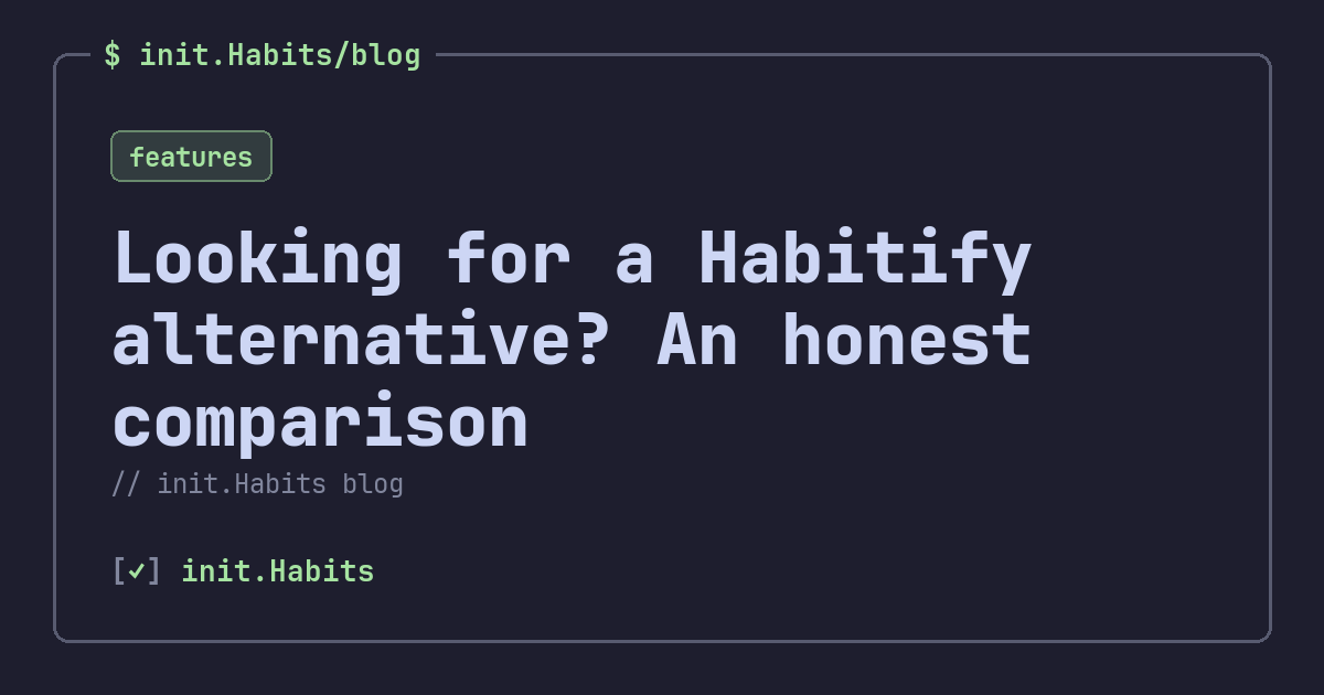 Looking for a Habitify alternative? An honest comparison — init.Habits blog