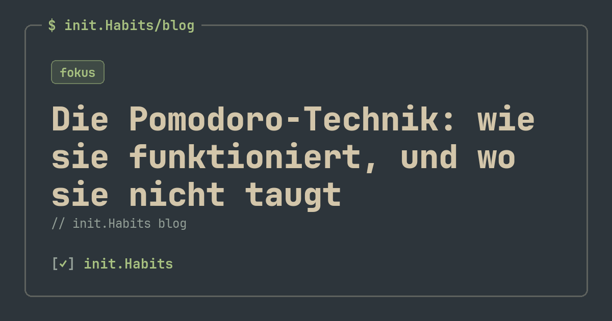 Die Pomodoro-Technik: wie sie funktioniert, und wo sie nicht taugt — init.Habits blog