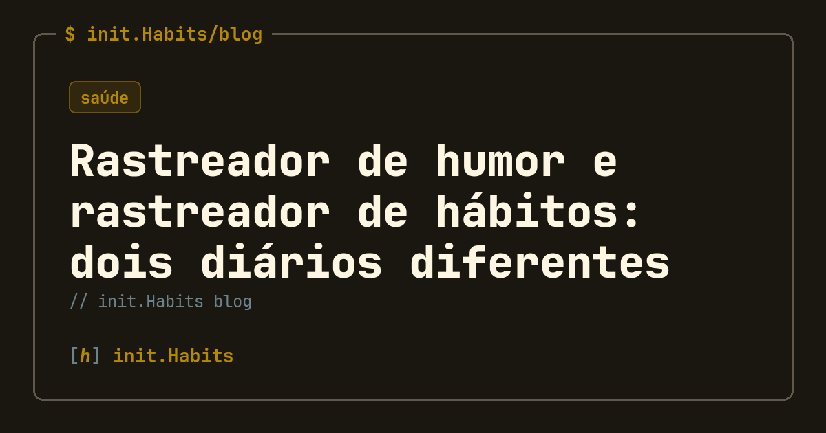 Rastreador de humor e rastreador de hábitos: dois diários diferentes — init.Habits blog