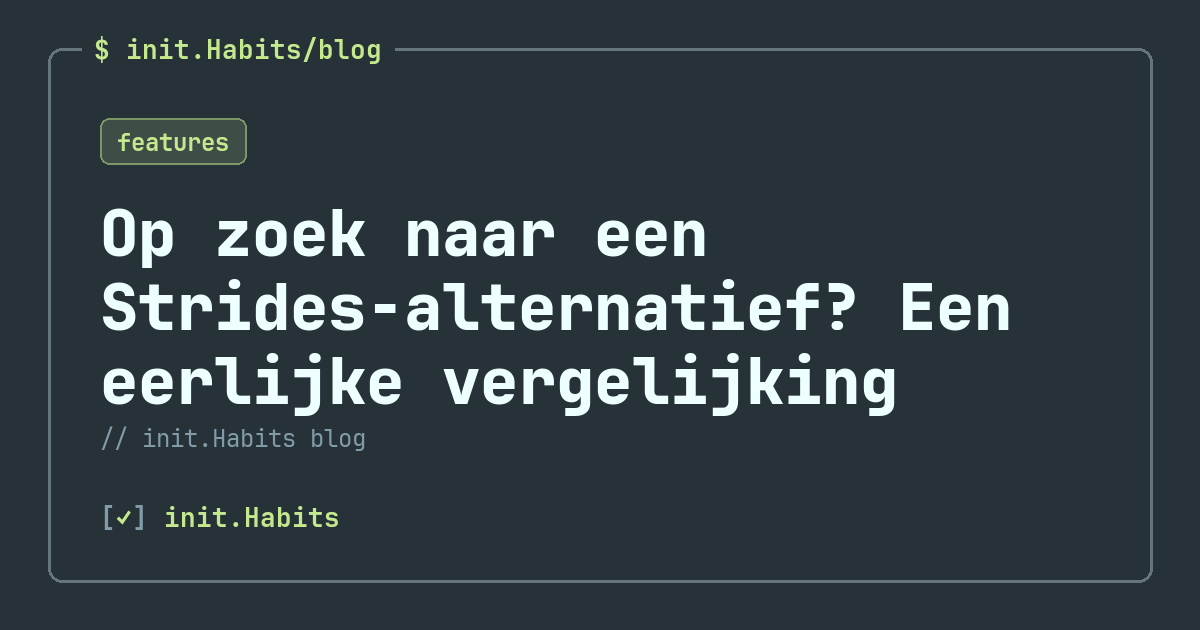 Op zoek naar een Strides-alternatief? Een eerlijke vergelijking — init.Habits blog