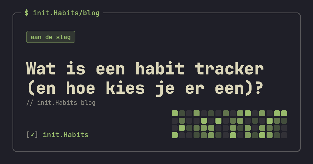 Wat is een habit tracker (en hoe kies je er een)? — init.Habits blog